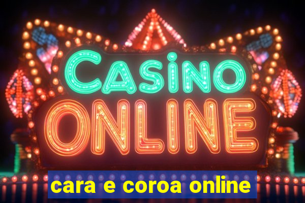 cara e coroa online